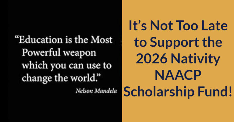 It’s Not Too Late to Support the 2026 Nativity NAACP Scholarship Fund!
