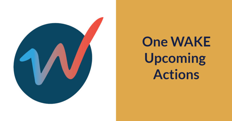 One WAKE Upcoming Actions