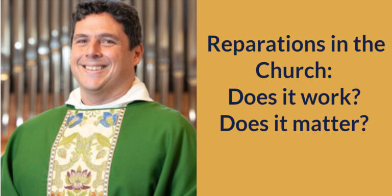 Reparations in the Church: does it work? Does it matter?