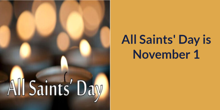 All Saints’ Day is November 1