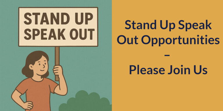 Stand Up Speak Out Opportunities – Please Join Us